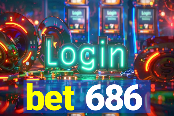 bet 686